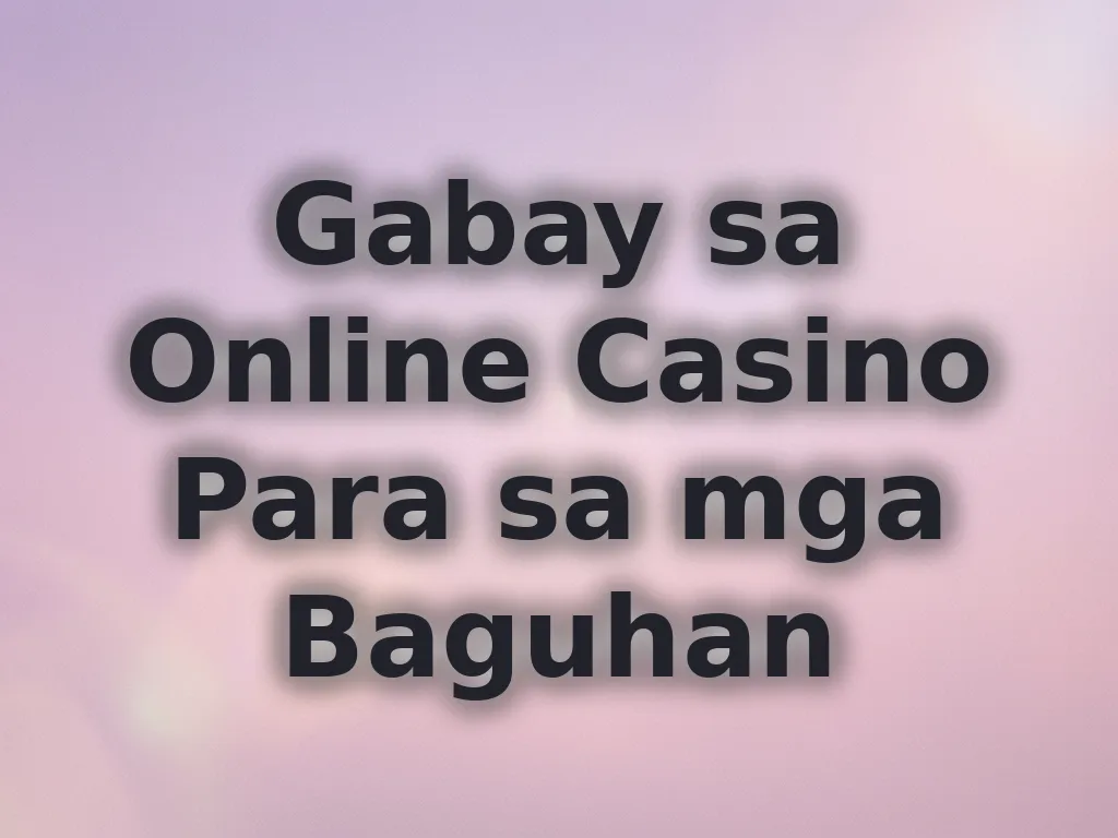 Online gambling basics